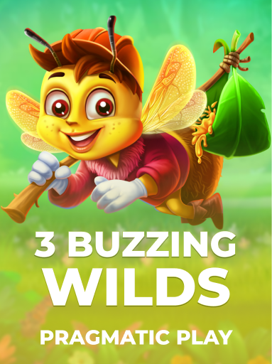 3 Buzzing Wilds